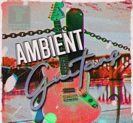 Toolbox Samples Ambient Guitars Vol 2 WAV